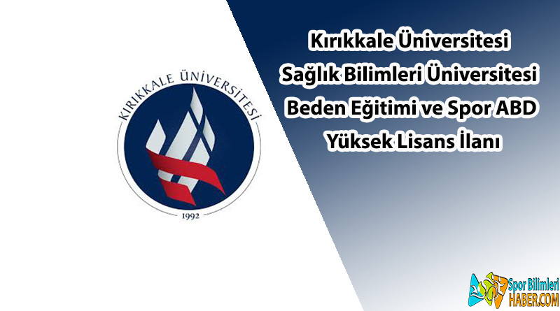 kırıkkale üniversitesi yüksek lisans ilanı
