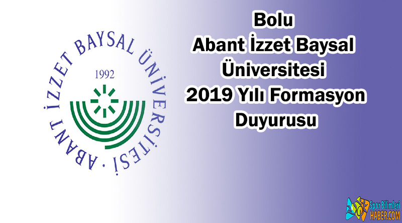 Bolu Abant Izzet Baysal Universitesi 2019 Formasyon